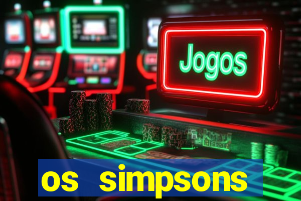 os simpsons assistir online