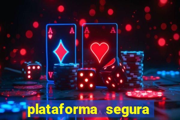 plataforma segura para ganhar dinheiro