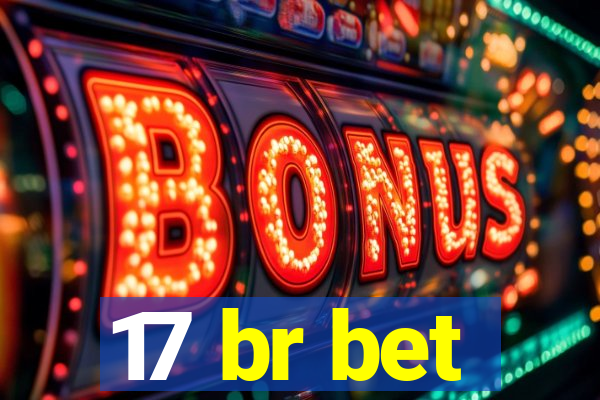 17 br bet