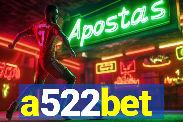 a522bet