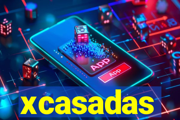 xcasadas