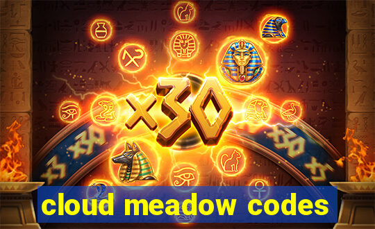 cloud meadow codes