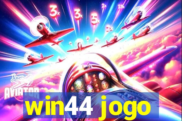 win44 jogo