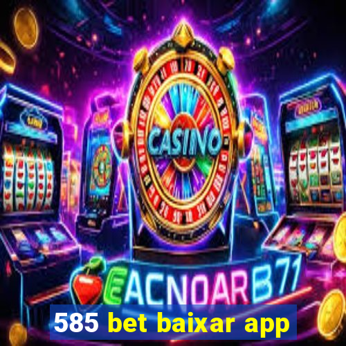 585 bet baixar app