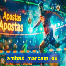 ambas marcam ou mais de 2.5 bet365