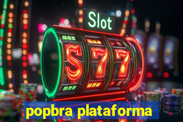 popbra plataforma