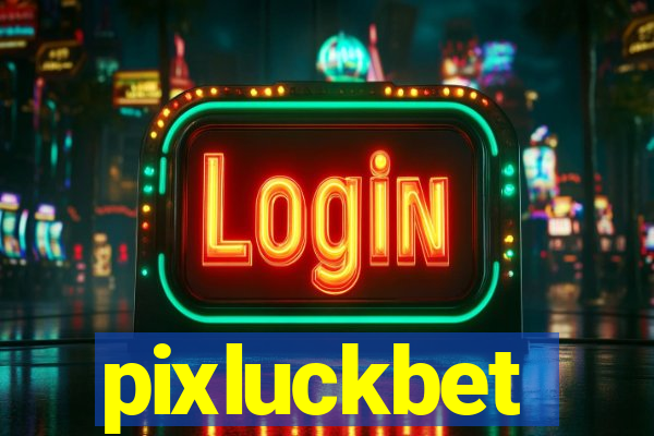 pixluckbet