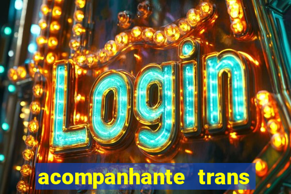 acompanhante trans porto seguro