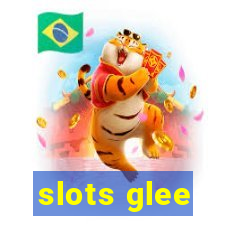 slots glee