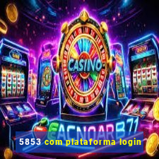 5853 com plataforma login