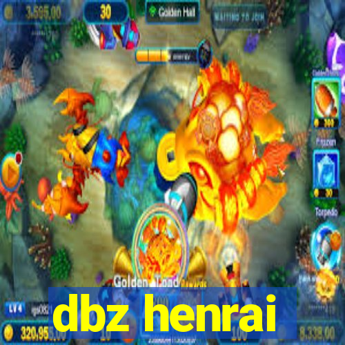 dbz henrai