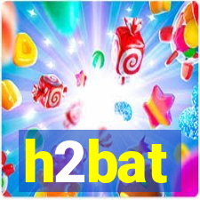 h2bat