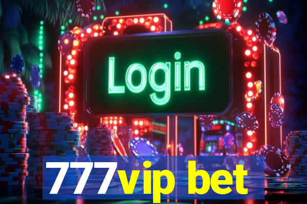 777vip bet