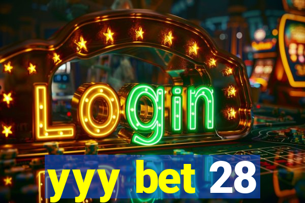 yyy bet 28