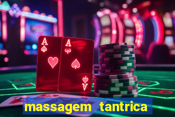 massagem tantrica porto alegre