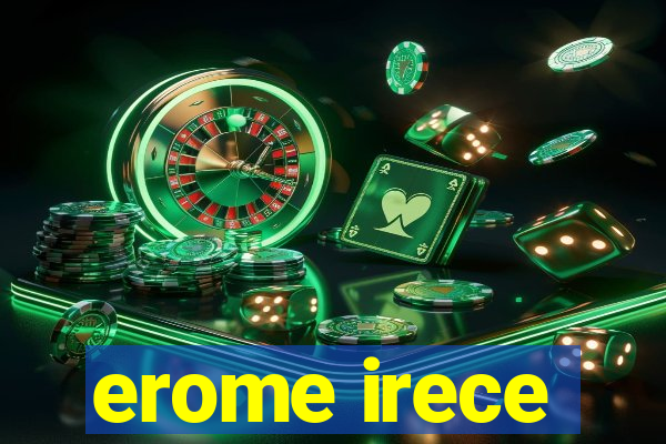 erome irece