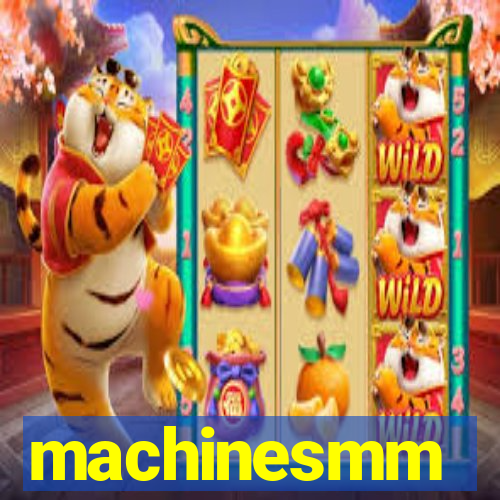 machinesmm