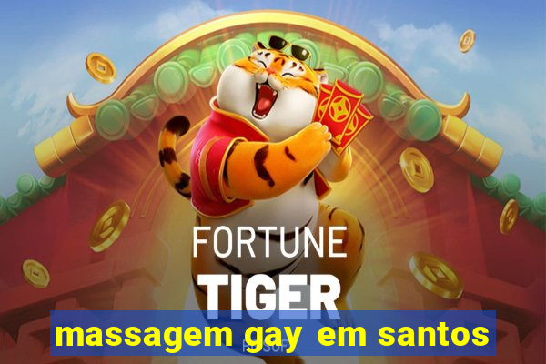 massagem gay em santos