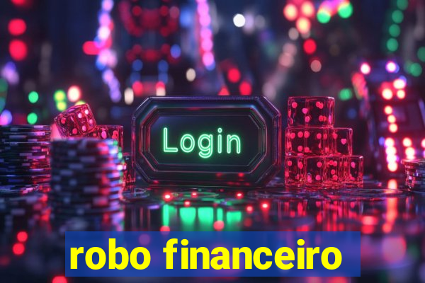 robo financeiro