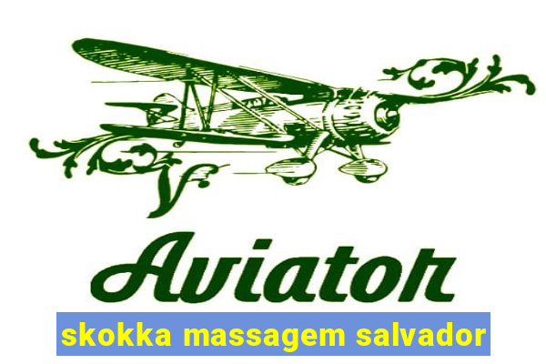 skokka massagem salvador