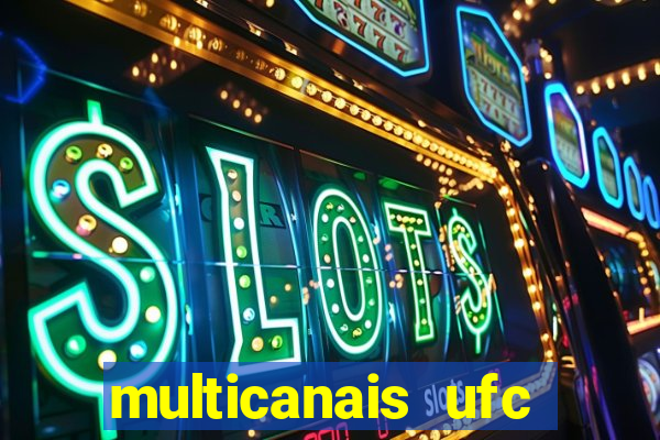 multicanais ufc fight pass