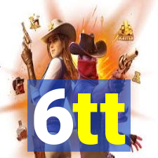 6tt