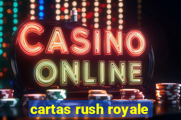 cartas rush royale