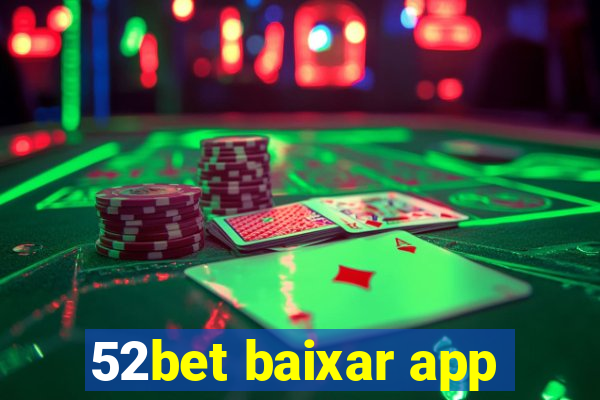 52bet baixar app