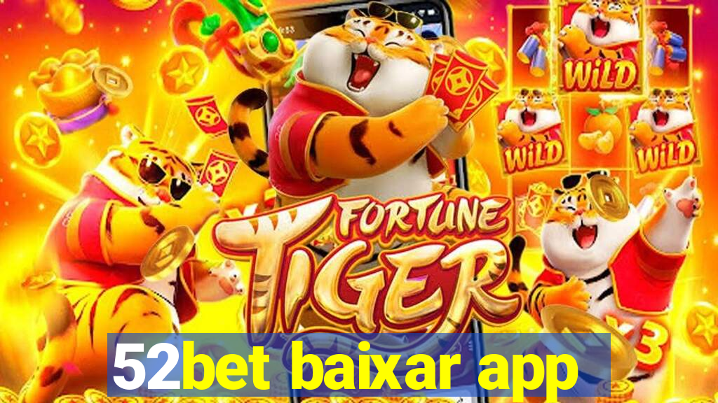 52bet baixar app