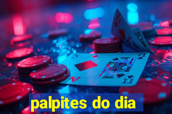 palpites do dia