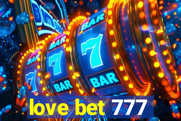 love bet 777