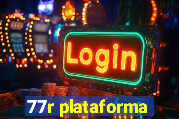 77r plataforma