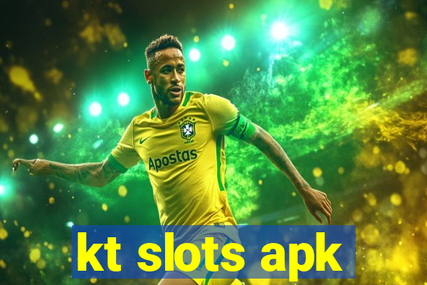 kt slots apk