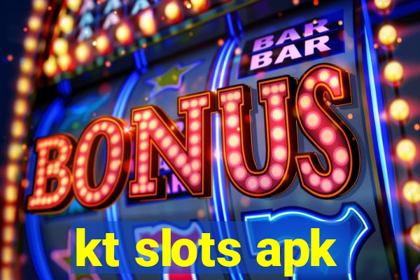 kt slots apk