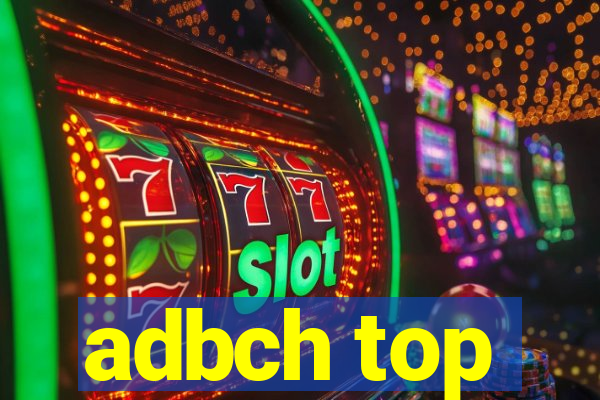 adbch top