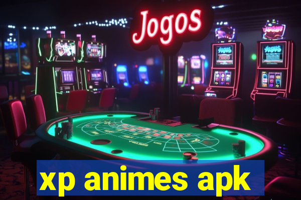 xp animes apk