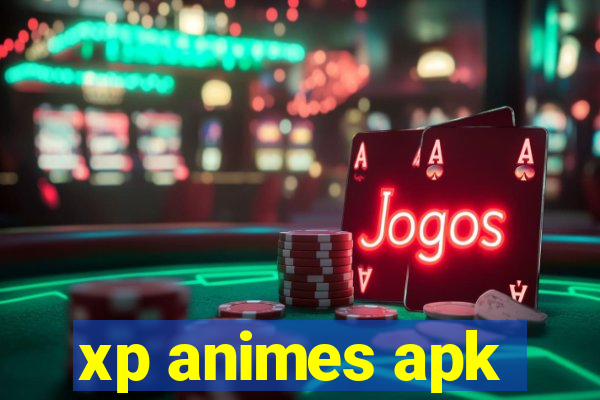 xp animes apk