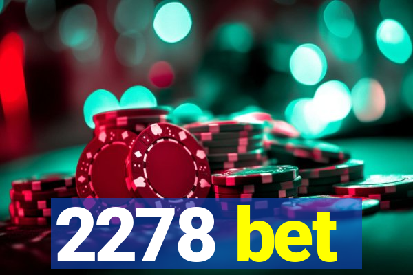 2278 bet