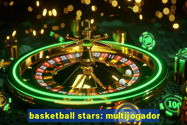 basketball stars: multijogador