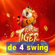 de 4 swing