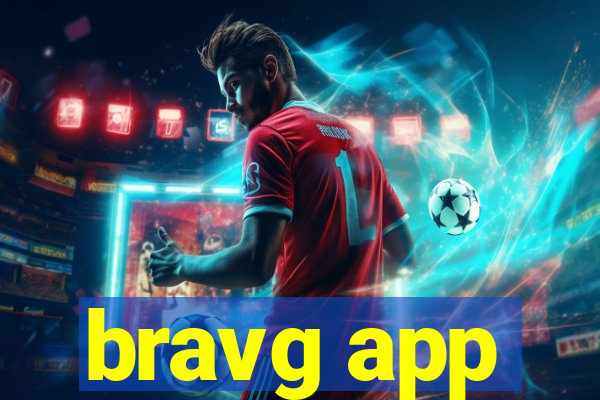 bravg app