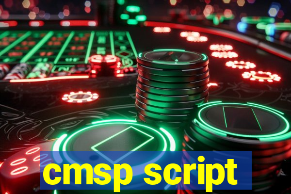 cmsp script