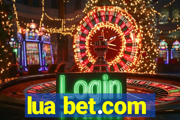 lua bet.com