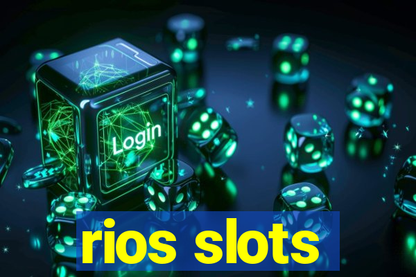 rios slots