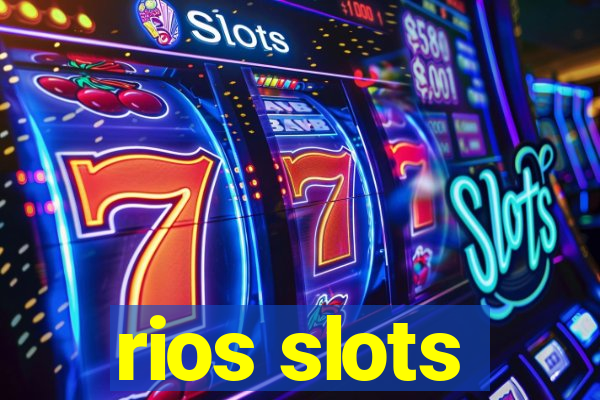 rios slots