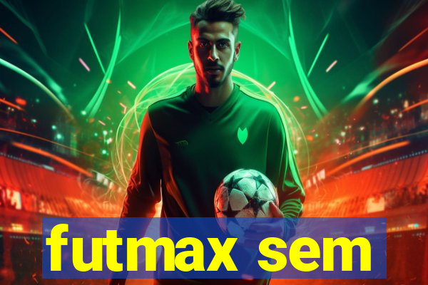 futmax sem