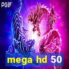 mega hd 50