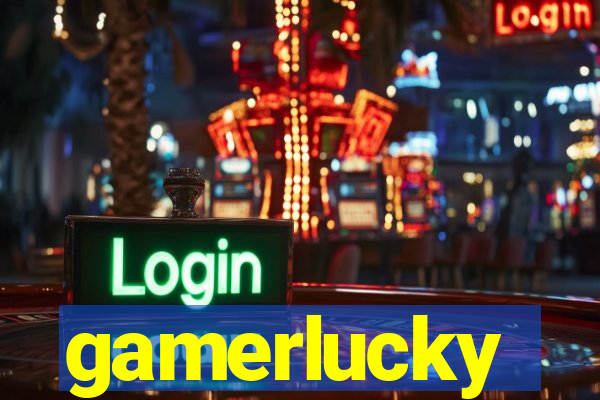 gamerlucky