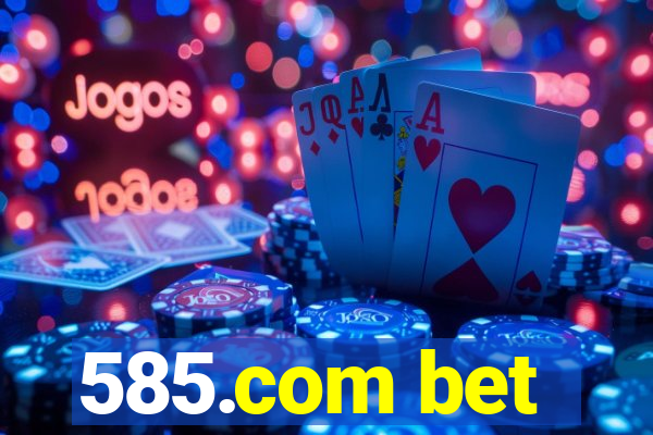 585.com bet