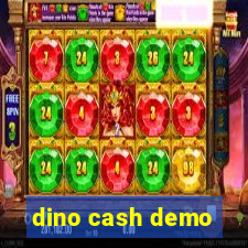 dino cash demo